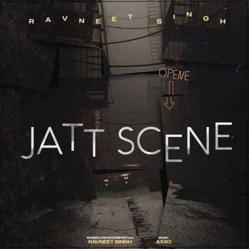 Jatt Scene Ravneet Singh mp3 song free download, Jatt Scene Ravneet Singh full album