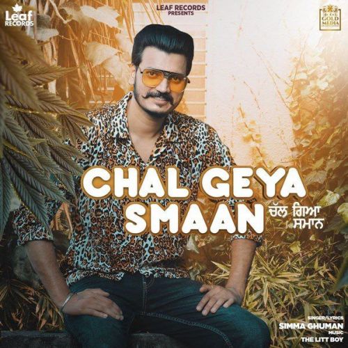 Chal Geya Smaan Simma Ghuman mp3 song free download, Chal Geya Smaan Simma Ghuman full album