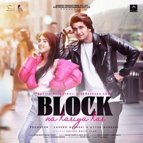 Block Na Kareya Kar Anita Bhatt, Bhanu Pandit mp3 song free download, Block Na Kareya Kar Anita Bhatt, Bhanu Pandit full album