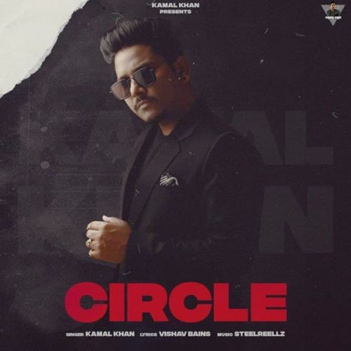 Circle Kamal Khan mp3 song free download, Circle Kamal Khan full album