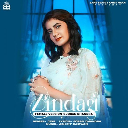 Zindagi Female Version Jaya mp3 song free download, Zindagi Female Version Jaya full album