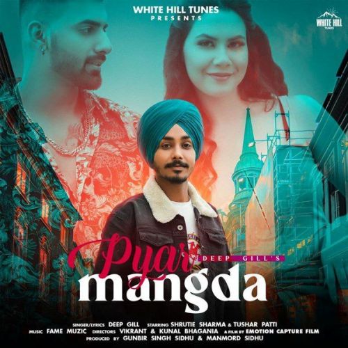 Pyar Mangda Deep Gill mp3 song free download, Pyar Mangda Deep Gill full album