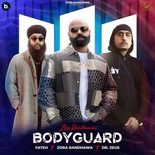 Bodyguard Fateh, Zora Randhawa mp3 song free download, Bodyguard Fateh, Zora Randhawa full album