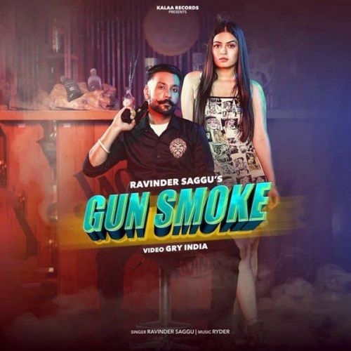 Gun Smoke Ravinder Saggu mp3 song free download, Gun Smoke Ravinder Saggu full album