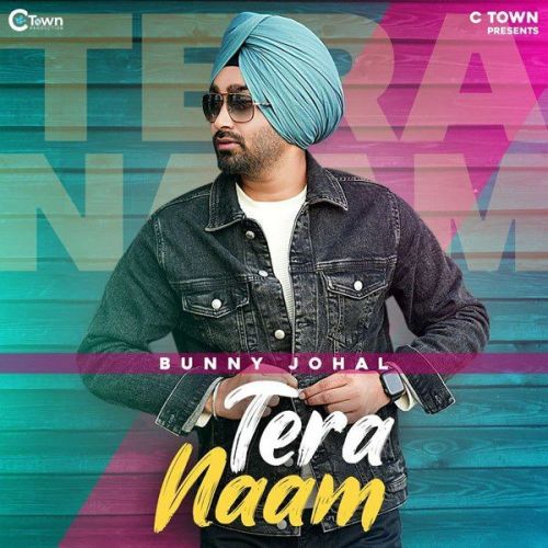 Tera Naam Bunny Johal mp3 song free download, Tera Naam Bunny Johal full album