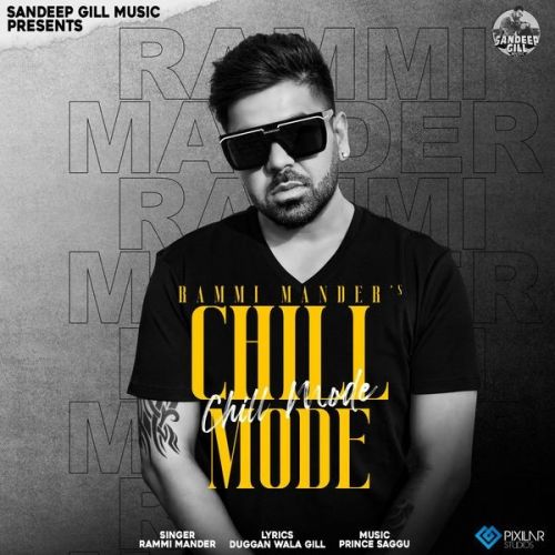 Chill Mode Rammi Mander mp3 song free download, Chill Mode Rammi Mander full album