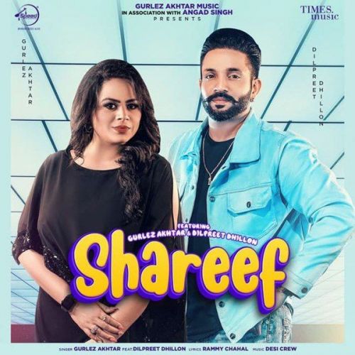 Shareef Gurlej Akhtar, Dilpreet Dhillon mp3 song free download, Shareef Gurlej Akhtar, Dilpreet Dhillon full album