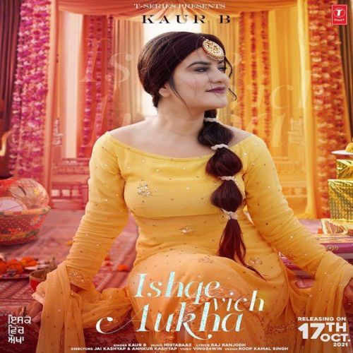 Ishque Vich Aukha Kaur B mp3 song free download, Ishque Vich Aukha Kaur B full album