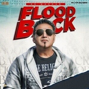 Flood Back KS Makhan mp3 song free download, Flood Back KS Makhan full album