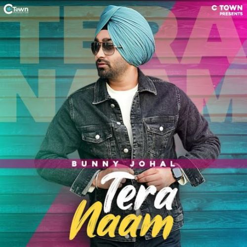 Tera Naam Bunny Johal mp3 song free download, Tera Naam Bunny Johal full album