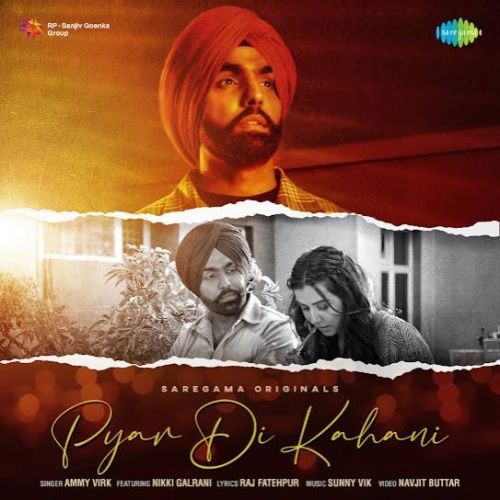 Pyar Di Kahani Ammy Virk mp3 song free download, Pyar Di Kahani Ammy Virk full album