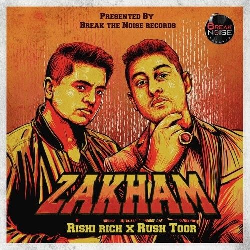 Zakham Rishi Rich, Rush Toor mp3 song free download, Zakham Rishi Rich, Rush Toor full album