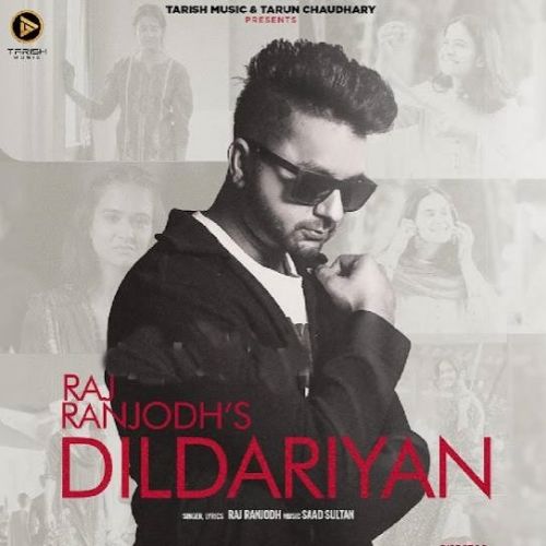 Dildariyan Raj Ranjodh mp3 song free download, Dildariyan Raj Ranjodh full album