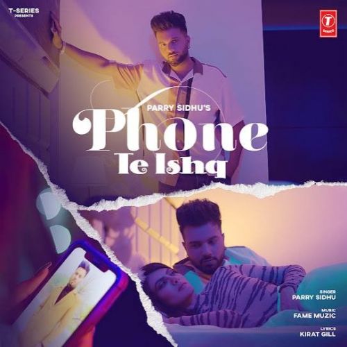 Phone Te Ishq Parry Sidhu mp3 song free download, Phone Te Ishq Parry Sidhu full album