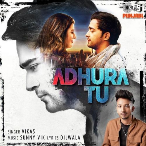 Adhura Tu Vikas mp3 song free download, Adhura Tu Vikas full album