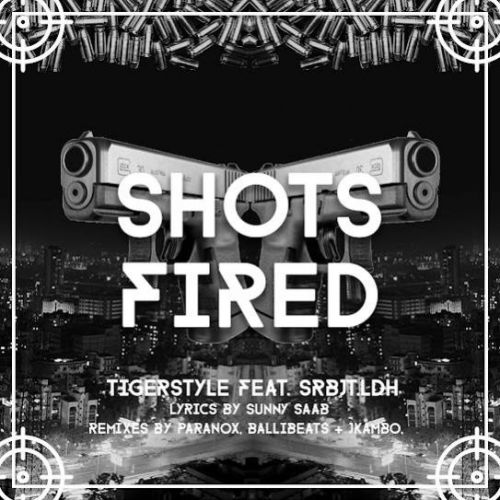 Shots Fired (BalliBeats Remix) Tigerstyle, Srbjt Ldh mp3 song free download, Shots Fired Tigerstyle, Srbjt Ldh full album