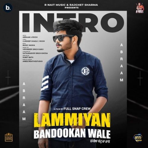 Lammiyan Bandookan Wale (Album Intro) Rooh, Abraam mp3 song free download, Lammiyan Bandookan Wale (Album Intro) Rooh, Abraam full album