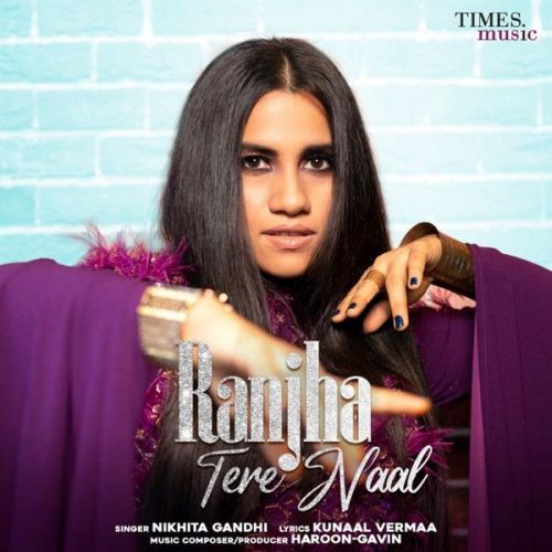 Ranjha Tere Naal Nikhita Gandhi mp3 song free download, Ranjha Tere Naal Nikhita Gandhi full album