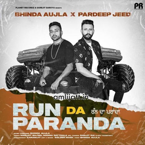 Run Da Paranda Bhinda Aujla, Pardeep Jeed mp3 song free download, Run Da Paranda Bhinda Aujla, Pardeep Jeed full album