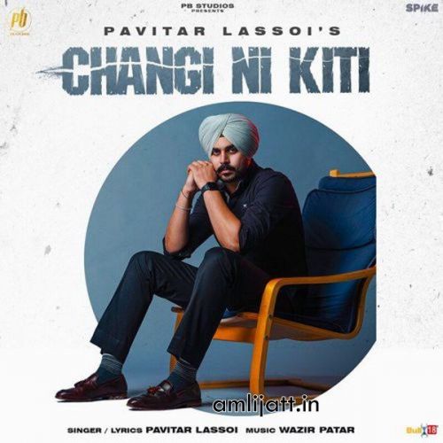 Changi Ni Kiti Pavitar Lassoi mp3 song free download, Changi Ni Kiti Pavitar Lassoi full album