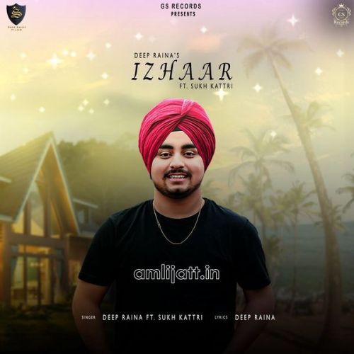 Izhaar Sukh Kattri, Deep Raina mp3 song free download, Izhaar Sukh Kattri, Deep Raina full album