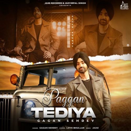 Paggan Tediya Gagan Sehdev mp3 song free download, Paggan Tediya Gagan Sehdev full album