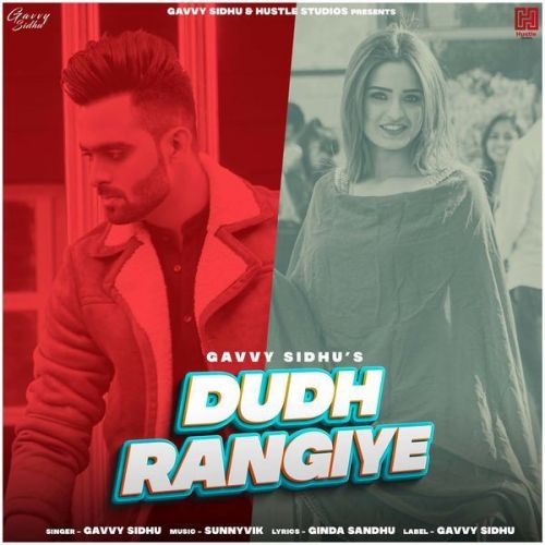 Dudh Rangiye Gavvy Sidhu mp3 song free download, Dudh Rangiye Gavvy Sidhu full album