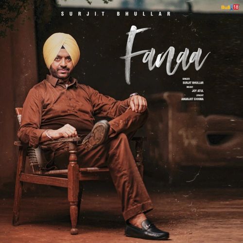 Fanaa Surjit Bhullar mp3 song free download, Fanaa Surjit Bhullar full album