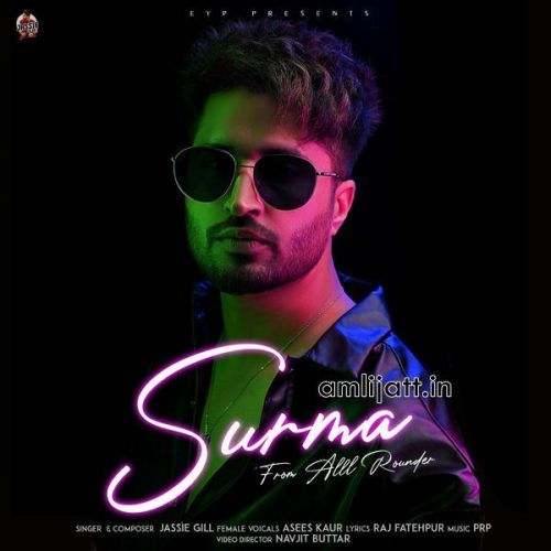 Surma (From Alll Rounder) Asees Kaur, Jassie Gill mp3 song free download, Surma (From Alll Rounder) Asees Kaur, Jassie Gill full album