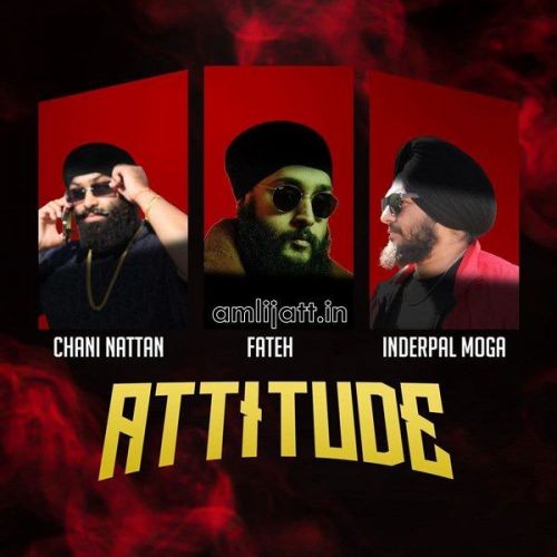 Attitude Fateh, Inderpal Moga mp3 song free download, Attitude Fateh, Inderpal Moga full album