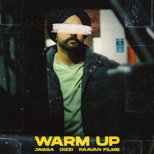 Warm Up Jagga mp3 song free download, Warm Up Jagga full album