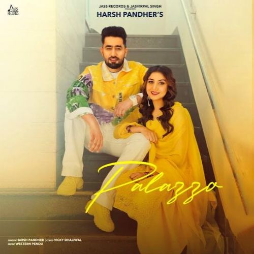 Palazzo Harsh Pandher mp3 song free download, Palazzo Harsh Pandher full album