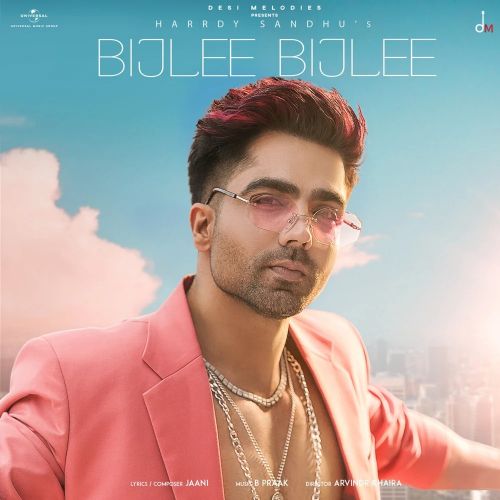 Bijlee Bijlee Harrdy Sandhu mp3 song free download, Bijlee Bijlee Harrdy Sandhu full album