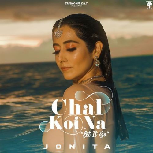 Chal Koi Na (Let it Go) Jonita Gandhi mp3 song free download, Chal Koi Na (Let it Go) Jonita Gandhi full album