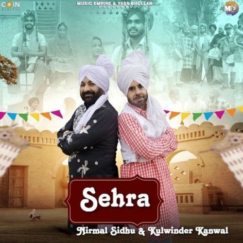 Sehra Nirmal Sidhu, Kulwinder Kanwal mp3 song free download, Sehra Nirmal Sidhu, Kulwinder Kanwal full album