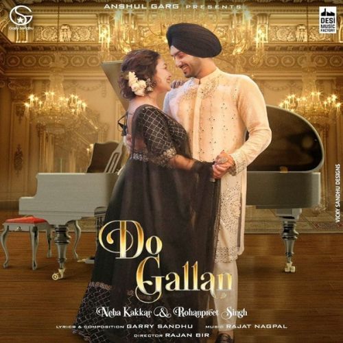 Do Gallan Neha Kakkar, Rohanpreet Singh mp3 song free download, Do Gallan Neha Kakkar, Rohanpreet Singh full album