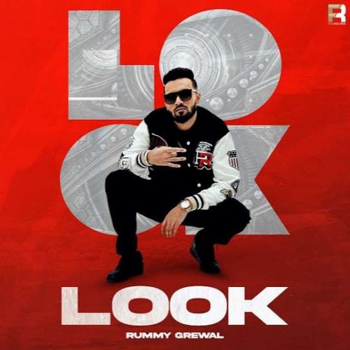 Look Rummy Grewal mp3 song free download, Look Rummy Grewal full album