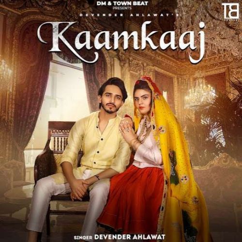 Kaamkaaj Devender Ahlawat mp3 song free download, Kaamkaaj Devender Ahlawat full album