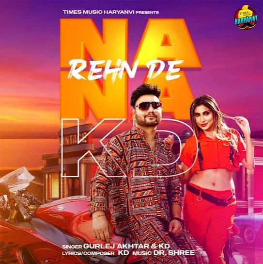 Na Na Rehn De KD, Gurlej Akhtar mp3 song free download, Na Na Rehn De KD, Gurlej Akhtar full album