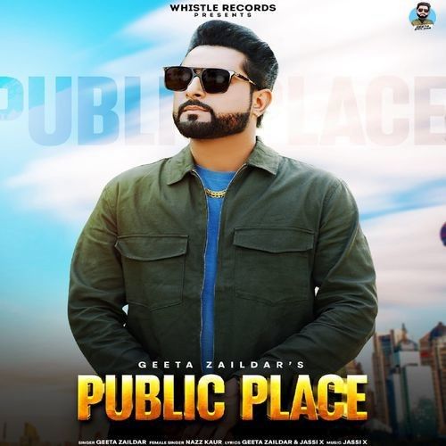 Public Place Geeta Zaildar, Nazz Kaur mp3 song free download, Public Place Geeta Zaildar, Nazz Kaur full album