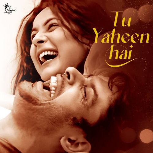 Tu Yaheen Hai Shehnaaz Gill mp3 song free download, Tu Yaheen Hai Shehnaaz Gill full album