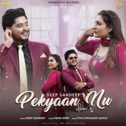 Pekyaan Nu Deep Sandeep mp3 song free download, Pekyaan Nu Deep Sandeep full album