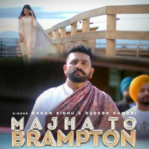 Majha To Brampton Karan Sidhu mp3 song free download, Majha To Brampton Karan Sidhu full album