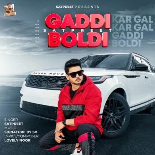 Gaddi Boldi Satpreet mp3 song free download, Gaddi Boldi Satpreet full album