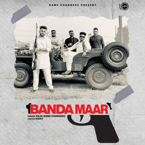 Banda Maar Raja Game Changerz mp3 song free download, Banda Maar Raja Game Changerz full album