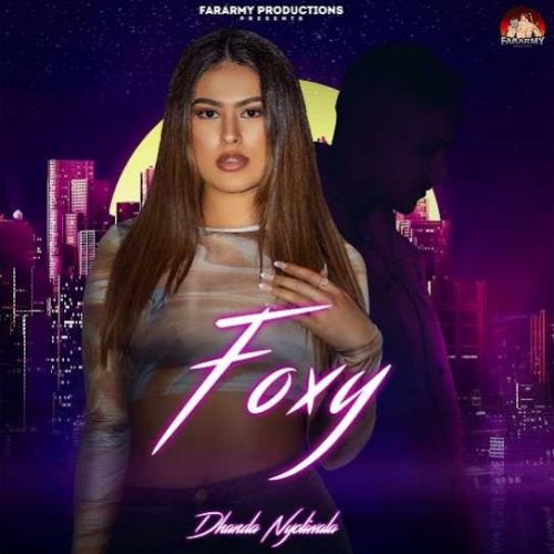 Foxy Dhanda Nyoliwala mp3 song free download, Foxy Dhanda Nyoliwala full album