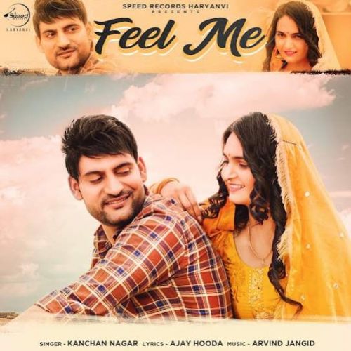 Feel Me Kanchan Nagar mp3 song free download, Feel Me Kanchan Nagar full album