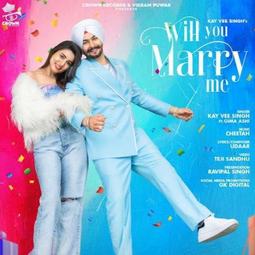 Will You Marry Me Kay Vee Singh mp3 song free download, Will You Marry Me Kay Vee Singh full album