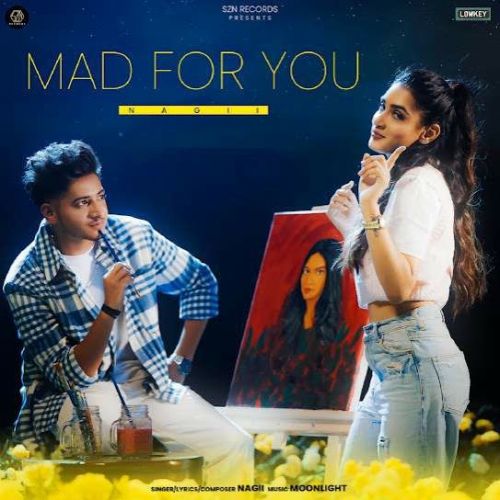 Mad For You Nagii mp3 song free download, Mad For You Nagii full album