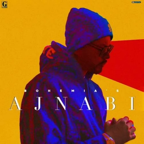 Ajnabi Bohemia mp3 song free download, Ajnabi Bohemia full album
